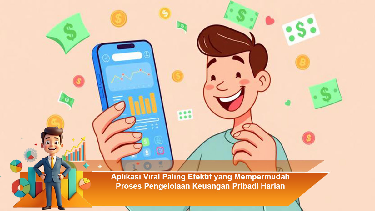 Aplikasi-Viral-Paling-Efektif-yang-Mempermudah-Proses-Pengelolaan-Keuangan-Pribadi-Harian