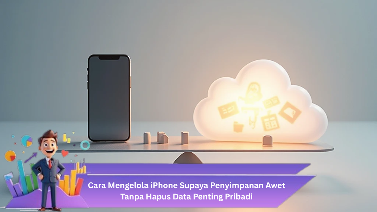Cara Mengelola iPhone Supaya Penyimpanan Awet Tanpa Hapus Data Penting Pribadi