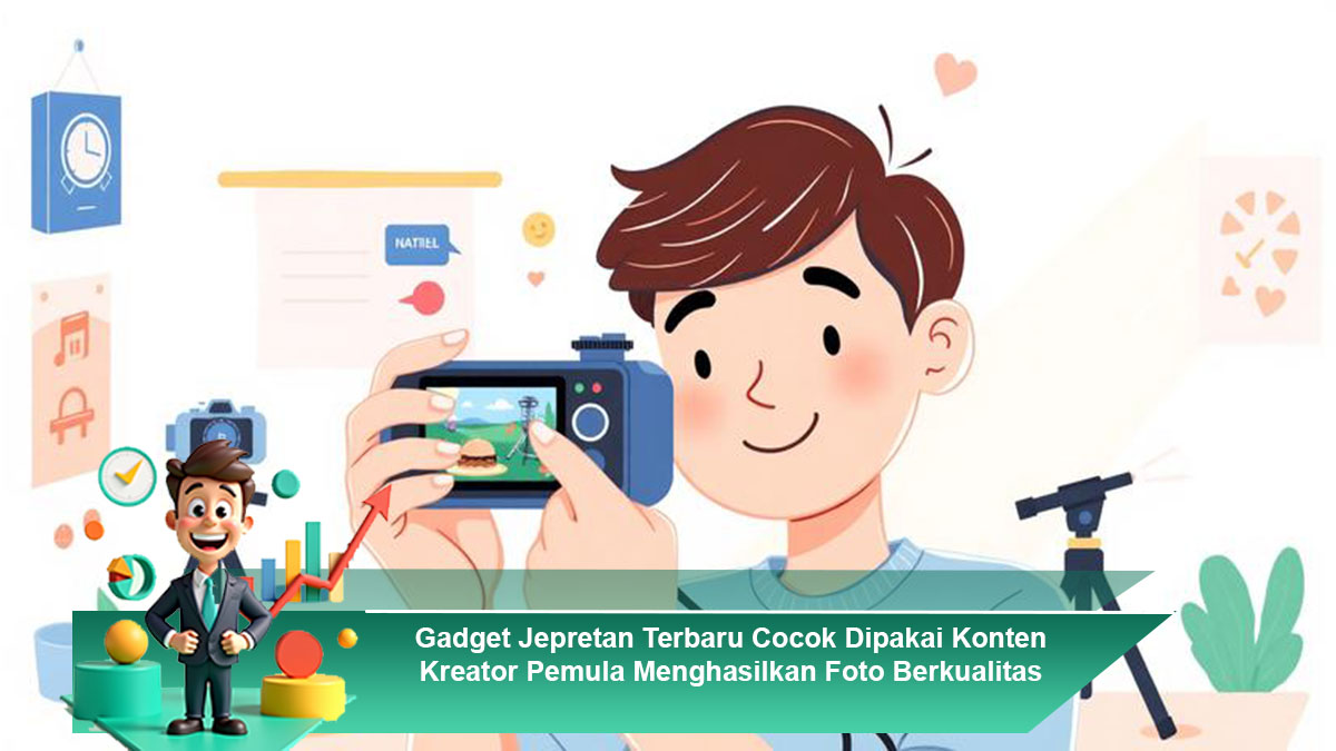 Gadget-Jepretan-Terbaru-Cocok-Dipakai-Konten-Kreator-Pemula-Menghasilkan-Foto-Berkualitas