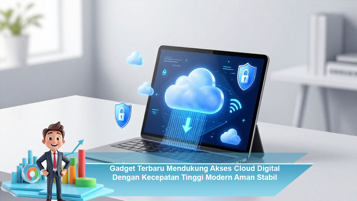 Gadget-Terbaru-Mendukung-Akses-Cloud-Digital-Dengan-Kecepatan-Tinggi-Modern-Aman-Stabil